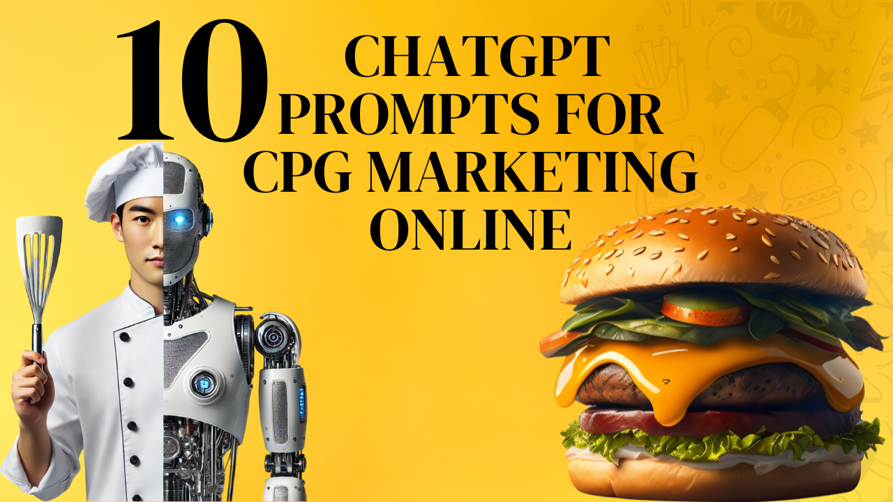 10 ChatGPT Prompts for CPG Marketing Online