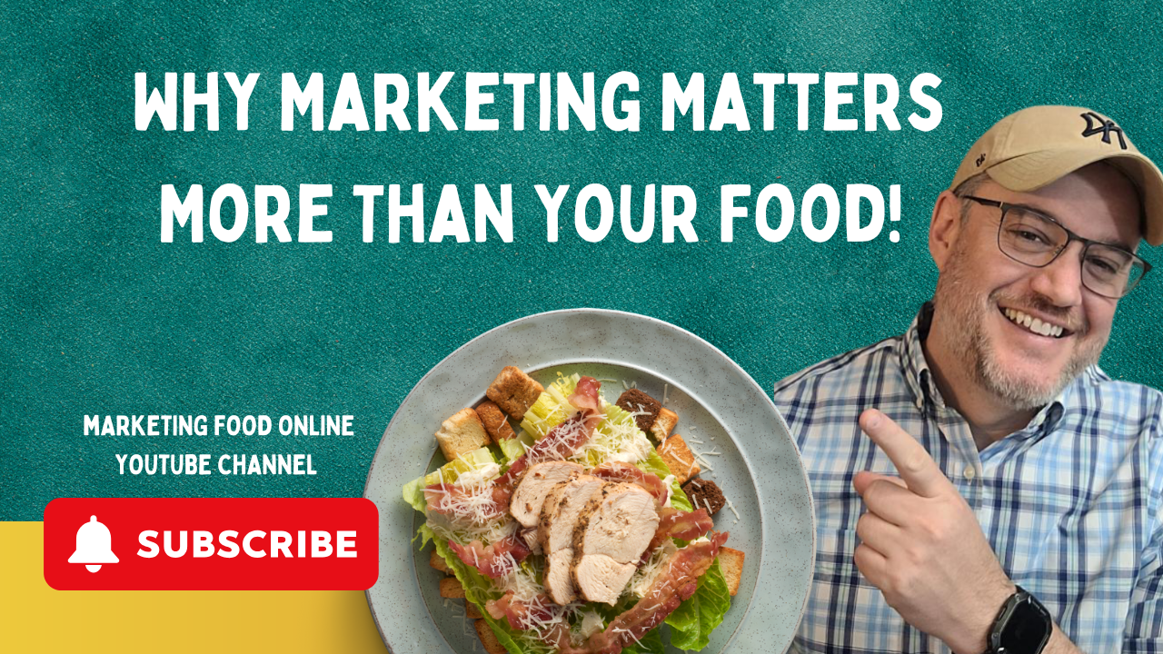 Why Marketing Matters More Than Your Food! π