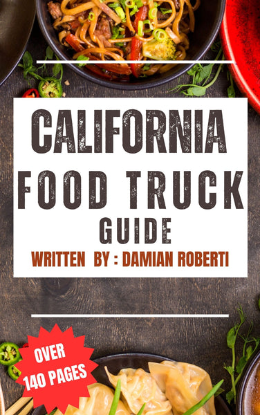The California Food Truck Handbook: A Beginner's Guide to Success