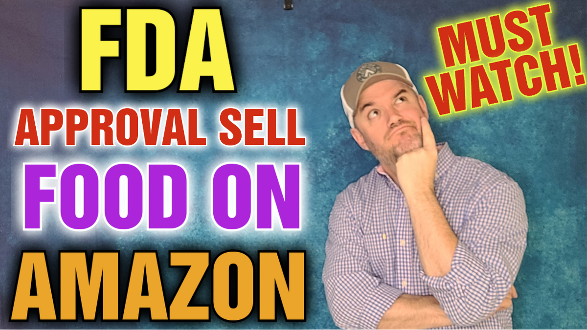 Do you Need FDA Approval to Sell Food on amazon Marketing Food Online