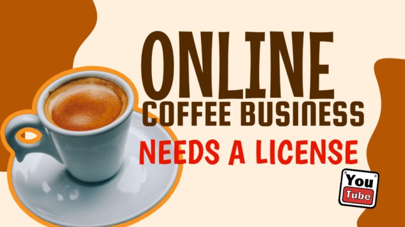 Do I need a license to sell coffee online