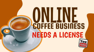 Do I need a license to sell coffee online