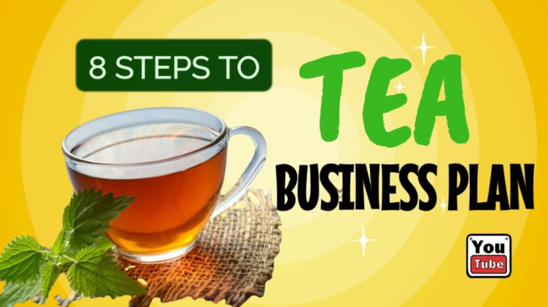 How do I start a tea business plan