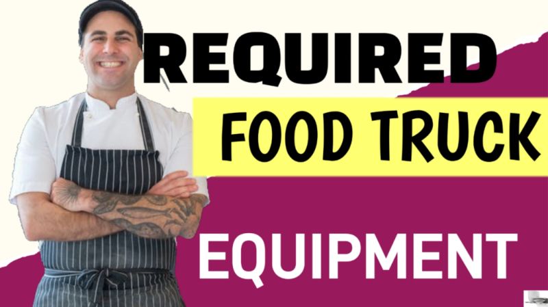 What equipment is required on a food truck