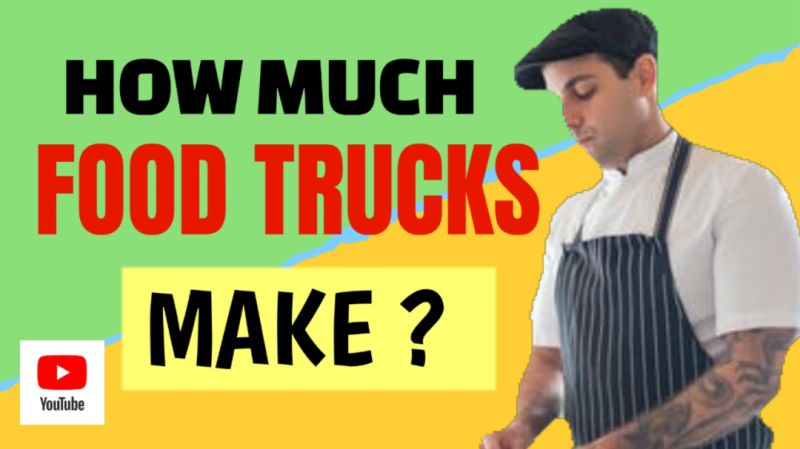 How much does a food truck make