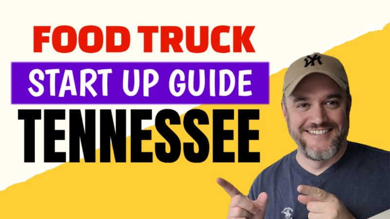 How to start a food truck business in Tennessee.