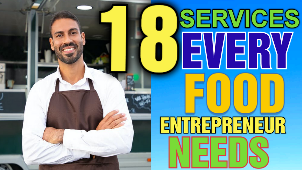 18 Services your Food Business needs, and can Get done for you!