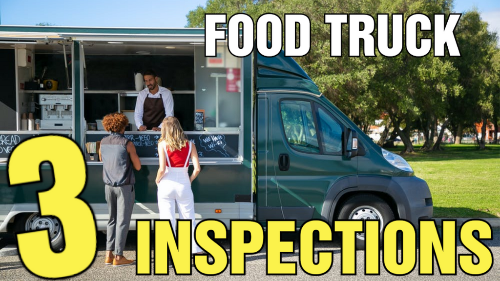 Food Truck Inspections the ONLY 3 You will ever get!