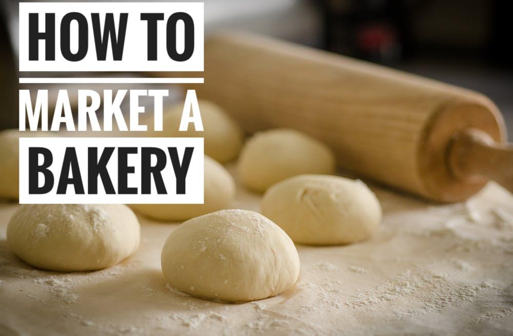 How to market a bakery