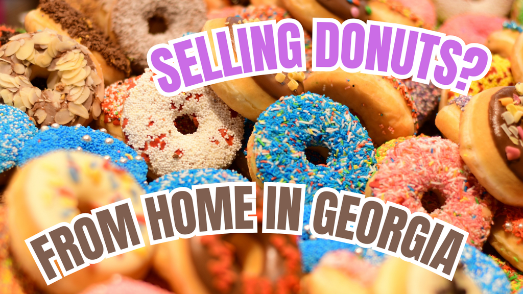 Can I Sell Donuts from Home in Georgia?