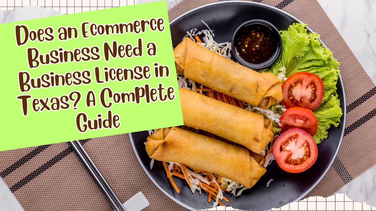 Does an Ecommerce Business Need a Business License in Texas? A Complete Guide