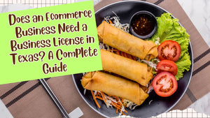 Does an Ecommerce Business Need a Business License in Texas? A Complete Guide