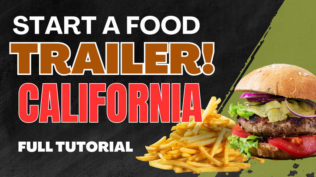 What are the Requirements for a Food Trailer in California?