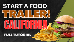 What are the Requirements for a Food Trailer in California?