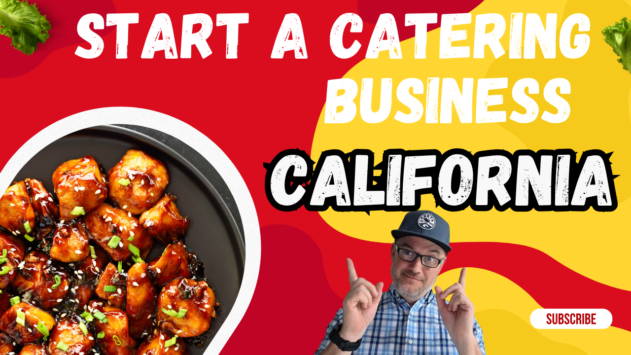 How to Start a Catering Business in California 2026