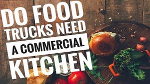 How to start a Food Truck Commercial Kitchens and Food Trucks?