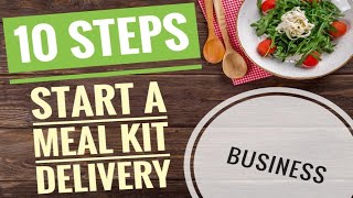 How to Start a Meal Kit Delivery business