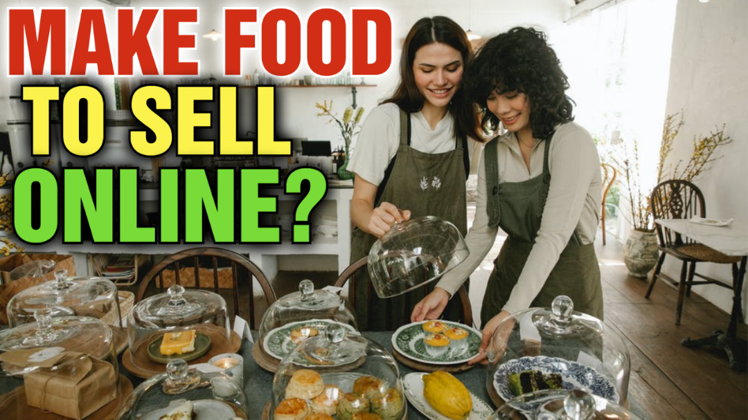 Can I Make Food and Sell it Online