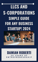 Getting Started with LLCs and S-Corporations