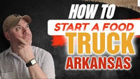 How much Does it Cost to Start a Food truck Business in Arkansas [ Full TUTORIAL ]