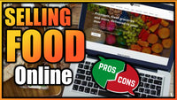 Starting a Profitable Food Business Online [ Pros and Cons] Selling a Food Item Online