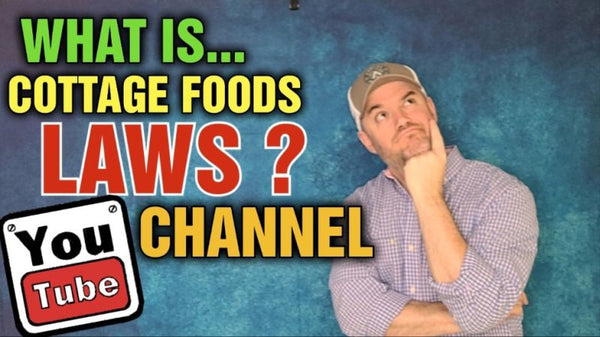 Cottage Food Laws Youtube Channel ! FREE