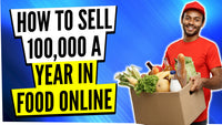How to Sell Food items Online [ Selling $100,000 a Year] Step by Step Tutorial For Beginners