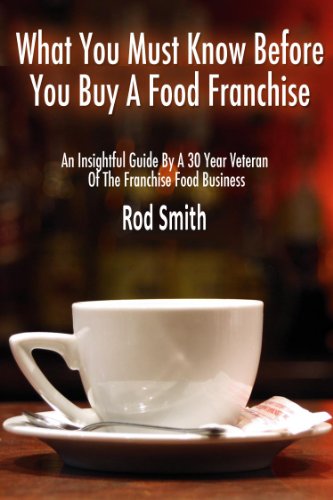 What You Must Know Before You Buy A Food Franchise