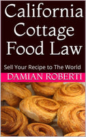 California Cottage Kitchen Laws - Starting a Home based Food Business in California