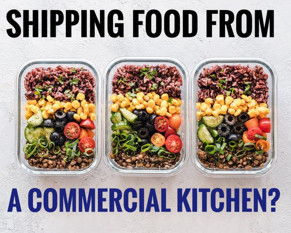 Commercial Kitchen and Shipping Food From them?