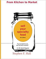 From Kitchen to Market - Sell Your Specialty Food: Market, Distribute, and Profit from Your Kitchen Creation